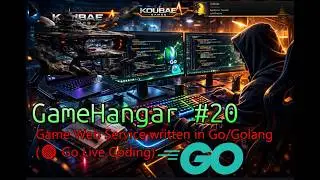 GameHangar #20 - Game Web Service written in Go/Golang (🔴 Go Live Coding)