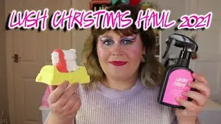 MY LUSH CHRISTMAS 2021 HAUL | The most magical season is here!!!