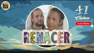 RENACER | CAP - 41 | La Novela Cubana