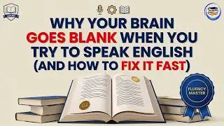 Why Your Brain Goes Completely Blank When Speaking English (The Fix Nobody Tells You)