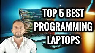 TOP 5 Best Laptops For Programming In 2024