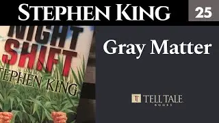 Stephen King 25: Gray Matter