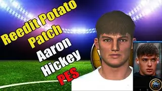 Como fazer editar e criar 100% o jogador AARON HICKEY PES Edit⚽🥈