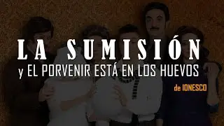 Tráiler de La Sumisión y el porvenir está en los huevos