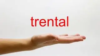 How to Pronounce trental - American English