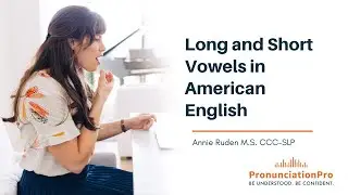 Long and Short Vowels in American English