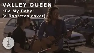 80. Valley Queen - “Be My Baby” (The Ronettes cover) — Public Radio /\ Sessions