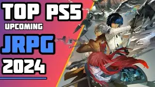 7 Upcoming JRPGs to Play On PS5 - 2024