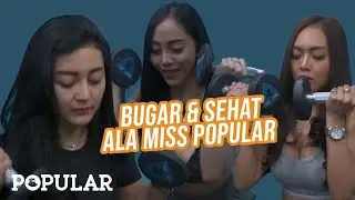 Bugar Dan Sehat Terus Ala Miss Popular | Finalist Miss Popular 2021