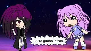 2018 gacha intros be like😮😮//Gacha life