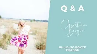 Christina Boyce Q & A | Building Boyce  Ep#006 | #HamptonRoads