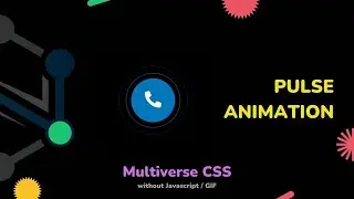 Tutorial :  Pulse Animation // Multiverse CSS without Javascript, GIF // SUNNY