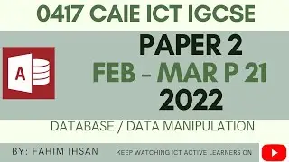 IGCSE ICT 0417 || P21 || 2022 || Feb - Mar || Database
