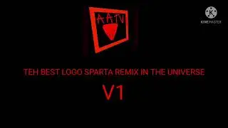 TEH BEST LOGO SPARTA REMIX IN THE UNIVERSE V1