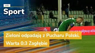 Zieloni odpadają z Pucharu Polski. Warta 0:3 Zagłębie