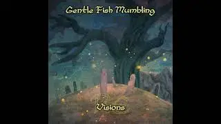 Gentle Fish Mumbling - Re​:​Visions (2023) (Dungeon Synth)