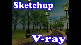 Sketchup with V-ray : Evening Street View with V-ray