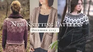 New Knitting Patterns 🧶 // Girl Meets Yarn // December 2023
