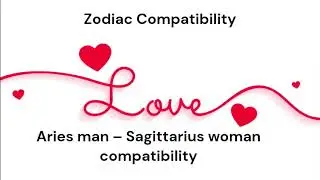 Aries man – sagittarius woman compatibility #astrologyforecast #science #astrologypredictions