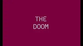 THE DOOM (Channel intro)