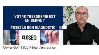 Votre trésorerie est en berne ? Posez le bon diagnostic