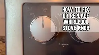 How to fix or replace broken Whirlpool stove knob DIY video #whirlpool #stove #appliances