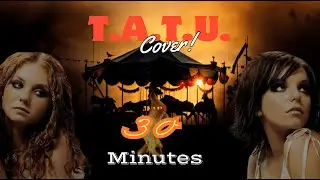 t.A.T.u. - 30 minutes cover 2024