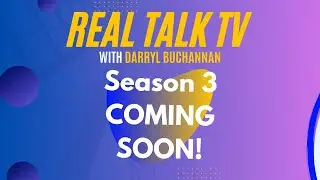 Real Talk TV - Season 3 Trailer!