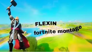 Flexin!!!! Fortnite montage