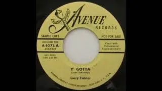 Larry Tickler "Y' Gotta" 45 RPM Novelty Rocker