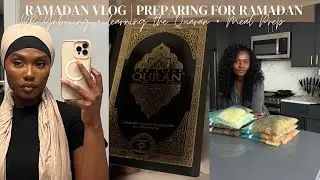 RAMADAN VLOG | FIRST TWO WEEKS | PREPPING | PR UNBOXING | LEARNING THE QURAN