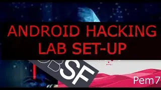 Setting up LAB for Android Hacking | Genymotion | MOBSF | APKTOOL | Pem7