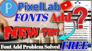 How To Add Custom Fonts in Pixellab App || Pixellab Fonts Add Problem Solved ✅