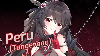 Nightcore - Peru (Tungevaag)