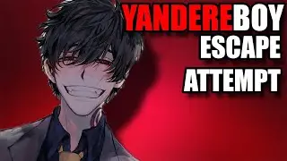 18+ Escape from a Yandere Boy M4F Male Roleplay ASMR