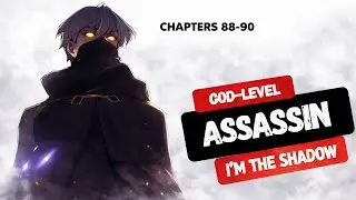 Shadow is trapped! | God level Assassin, I’m the Shadow |Chapter 88-90 | Manhwa Recap