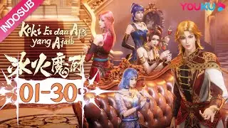 INDOSUB【Koki Es dan Api yang Ajaib (The Magical Chef of Ice and Fire)】EP1-30 | 冰火魔厨 |YOUKU ANIMATION