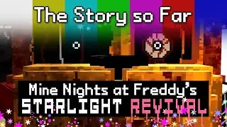 MNAF Starlight Revival: the Story so Far. (MC FNAF Machinima Movie)