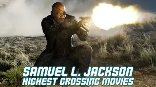 Top 5 Highest Grossing Samuel L. Jackson Movies