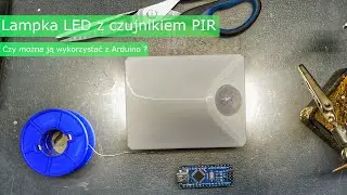 Lampka LED z czujnikiem ruchu. Czy można ją wykorzystać z Arduino ?