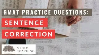 GMAT Sentence Correction | Practice Questions (with Answers)