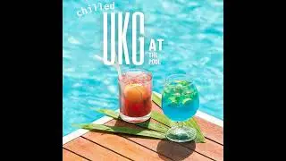 Chilled UKG at the pool