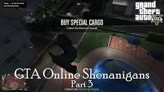 GTA Online Shenanigans - Part 3 - More Fails