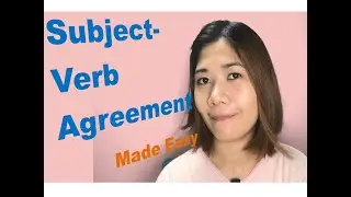 Subject-Verb Agreement Made Easy