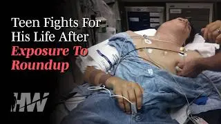 Teen Fights for His Life After Exposure to Roundup | The HighWire Episode 487