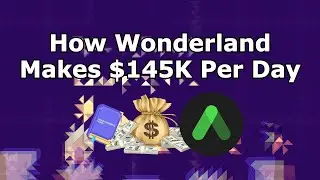 How Wonderland Makes $145K Per Day