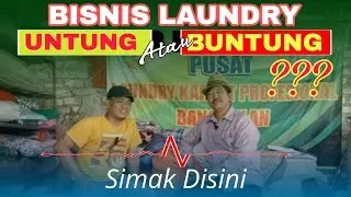 Bisnis Laundry, Untung Atau Buntung ?