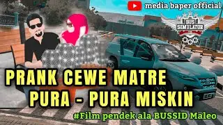 Film Bussid PRANK CEWE MATRE PURA - PURA MISKIN - cerita sedih  bussid || MEDIA BAPER OFFICIAL 🔴#13