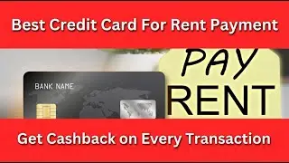🔥Best Credit Card For Rent Payment | Credit Card For Paying Rent