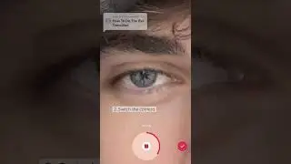 How to record the close up eye trend